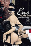 Eros Gone Wild