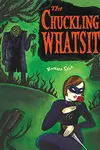 The Chuckling Whatsit (1997-)