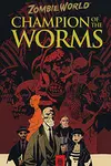 Zombie World: Champion of the Worms (1998-)