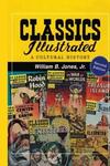 Classics Illustrated: A Cultural History (2011, 2nd Edition)