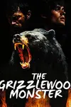 The Grizzlewood Monster (2023)