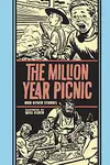 The Million Year Picnic and Other Stories (2017-)