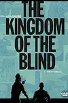 The Kingdom of the Blind (2019-)