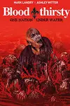 Bloodthirsty: One Nation Under Water