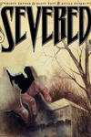 Severed (2011-2012)