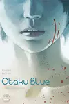 Otaku Blue (2019-)