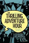 The Thrilling Adventure Hour: Residence Evil (2019)