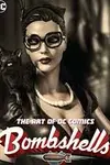 The Art of DC Comics Bombshells (2016-)