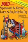 Superman and the Miserable, Rotten, No Fun, Really Bad Day (2017)