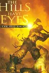 The Hills Have Eyes: The Beginning (2007-)