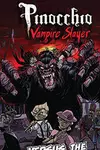 Pinocchio, Vampire Slayer Versus the Vampire Zoo (2015-)