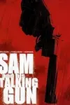 Sam and His Talking Gun (2020)
