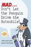 Don't Let the Penguin Drive the Batmobile (2018)