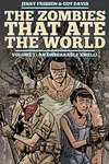 The Zombies that Ate the World (2015-)