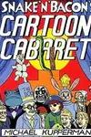 Snake 'N' Bacon's Cartoon Cabaret (2000-)