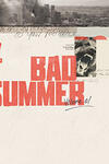 Bad Summer