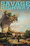 Savage Highway (2017-)