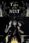 Tales of the Mist (2020-)