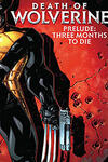 Death of Wolverine Prelude: Three Months To Die