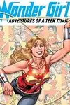 Wonder Girl: Adventures of a Teen Titan (2017-)