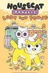 Housecat Trouble: Lost and Found