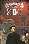 The Five Fists of Science (2006-)