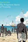 The Forgotten Slaves of Tromelin (2016-)