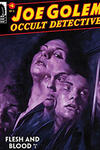 Joe Golem: Occult Detective--Flesh and Blood