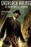 Sherlock Holmes and the Vampires of London (2014-)