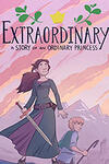 Extraordinary: A Story of an Ordinary Princess