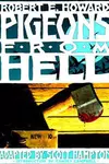 Pigeons from Hell (1988-)