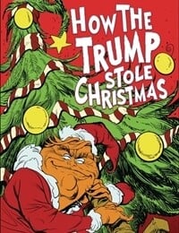 How The Trump Stole Christmas (2017)