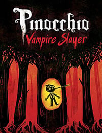 Pinocchio, Vampire Slayer (2014-)