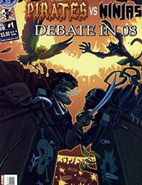 Pirates vs Ninjas: Debate in '08 (2008-)