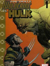 Ultimate Wolverine vs. Hulk (2006-2009)