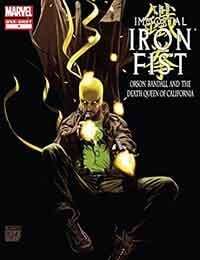 The Immortal Iron Fist: Orson Randall and The Death Queen of California (2008-)