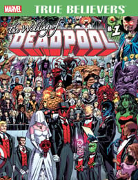 True Believers: The Wedding of Deadpool (2016-)