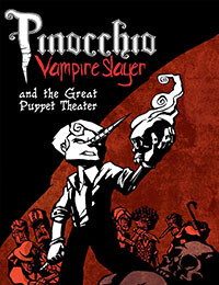 Pinocchio Vampire Slayer And The Great Puppet Theater (2010-)