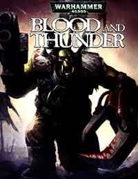 Warhammer 40,000: Blood and Thunder (2007-2008)