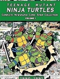 Teenage Mutant Ninja Turtles: Complete Newspaper Daily Comic Strip Collection