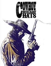 The Cowboy With Many Hats (2015-)