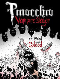 Pinocchio: Vampire Slayer - Of Wood and Blood (2012-)