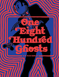 One Eight Hundred Ghosts (2022-)
