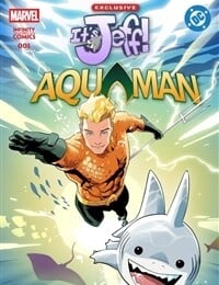 Marvel / DC: It's Jeff / Aquaman Infinity Comic (2026-)
