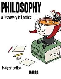Philosophy: A Discovery in Comics (2012-)