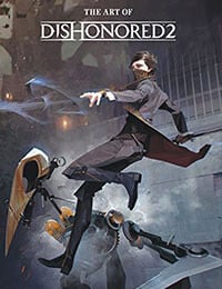 The Art of Dishonored 2 (2016-)
