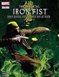 The Immortal Iron Fist: Orson Randall and The Green Mist of Death (2008-)