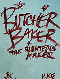 Butcher Baker, the Righteous Maker
